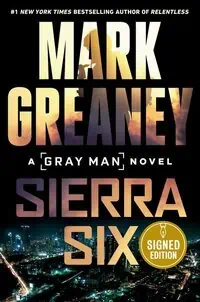 Sierra Six by Mark Greaney