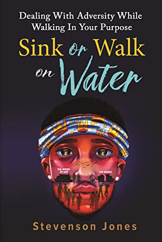 Sink or Walk on Water by Stevenson Jones