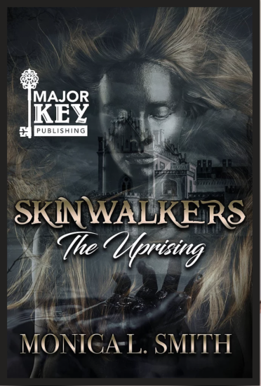 Skinwalkers: The Uprising by Monica L. Smith