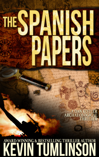 The Spanish Papers: A Dan Kotler Archaeological Thriller by by Kevin Tumlinson