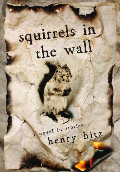Squirrels in the Wall by Henry Hitz