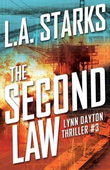 The Second Law, Lynn Dayton Thriller #3 by L.A. Starks