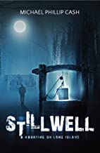 Stillwell: A Haunting on Long Island by Michael Phillip Cash