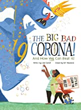The Big Bad Coronavirus and How We Can Beat It! by Lisa Carroll