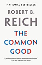 The Common Good  by Robert Reich