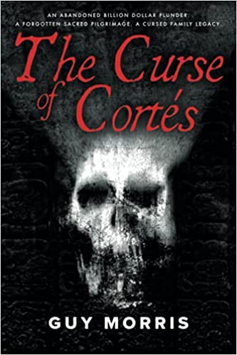 The Curse of Cortes by Guy Morris