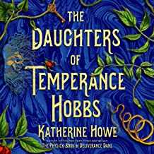 The Daughters of Temperance Hobbs by Katherine Howe