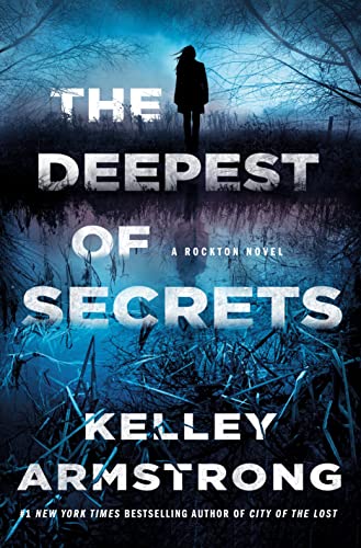 The Deepest of Secrets by Kelley Armstrong