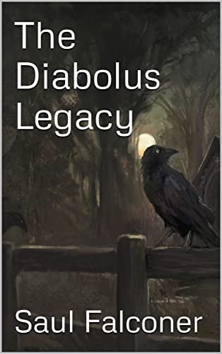 The Diabolus Legacy by Saul Kenneth Falconer