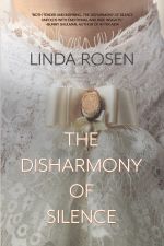 The Disharmony of Silence by Linda Rosen