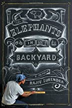 The Elephants in My Backyard: A Memoir by Rajiv Surendra