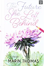 The Future She Left Behind by Marin Thomas