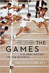 The Games: A Global History of The Olympics by David Goldblatt