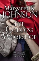 The Goddess Workshop by Margaret K. Johnson