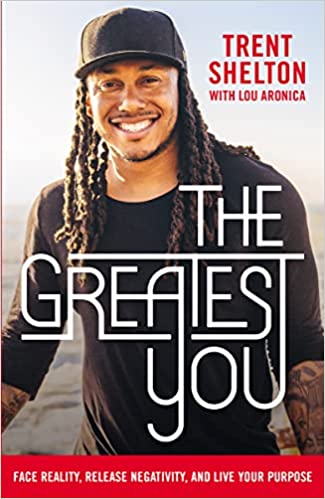The Greatest You by Trent Shelton