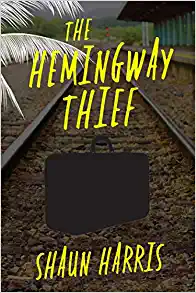 The Hemingway Thief by Shaun Harris