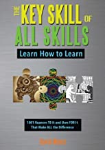 The Key Skill of All Skills: Learning How to Learn by 