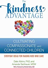 The Kindness Advantage by Dale Atkins Ph.D., Amanda Salzhauer