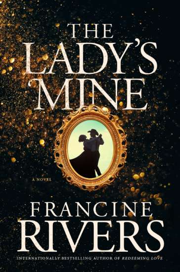 The Lady’s Mine by Francine Rivers