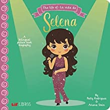 The Life of Selena/La Vida De Selena by Patty Rodriguez