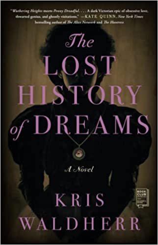 The Lost History of Dreams by Kris Waldherr’