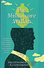 The Millionaire Within by Walter Wisniewski, Allison Vanaski