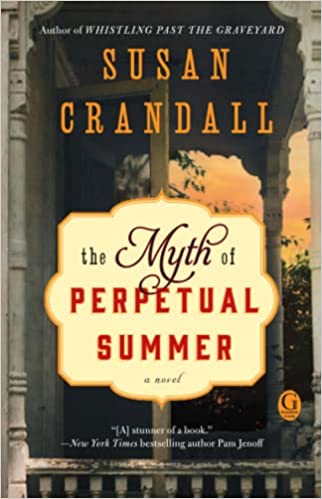 The Myth of Perpetual Summer by Susan Crandall
