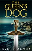 The Queen’s Dog by N.L. Holmes The Queen’s Dog by N.L. Holmes