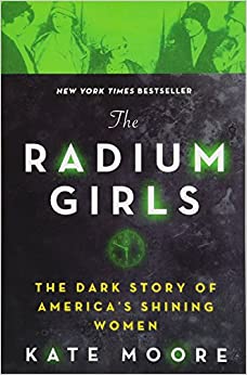 The Radium Girls by Kate Moore