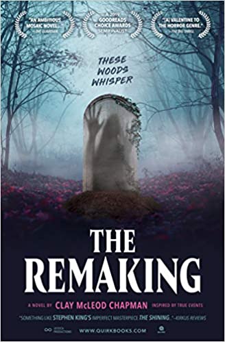 The Remaking by Clay McLeod Chapman