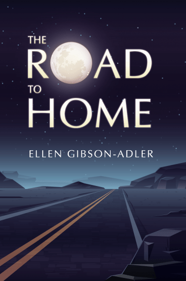 The Road to Home by Ellen Gibson-Adler