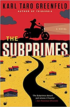 The Subprimes by Karl Taro Greenfeld