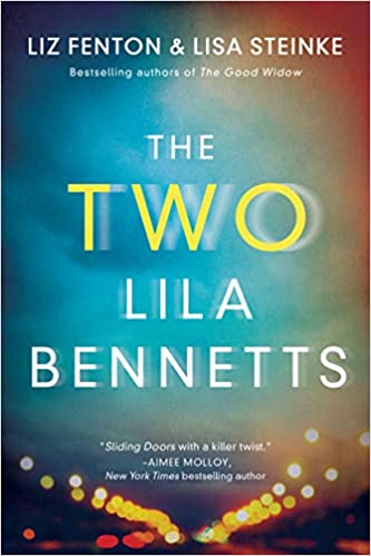 The Two Lila Bennetts by Liz Fenton, Lisa Steinke