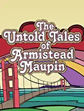 The Untold Tales of Armistead Maupin by 