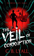 The Veil of Corruption by 