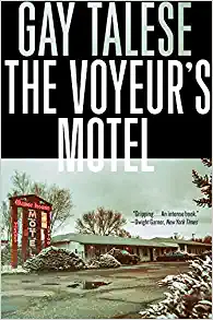 The Voyeur’s Motel by Gay Talese