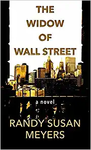 The Widow of Wall Street by Randy Susan Meyers
