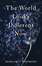 The World Looks Different Now by Margaret Thomson