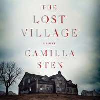 The Lost Village by Camilla Sten, Alexandra Fleming [Trans.]