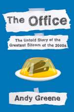 The Office: The Untold Story of the Greatest Sitcom of the 200s: An Oral History. by Andy Greene