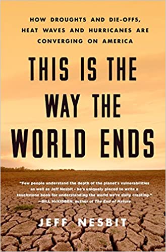 This Is The Way The World Ends by Jeff Nesbit