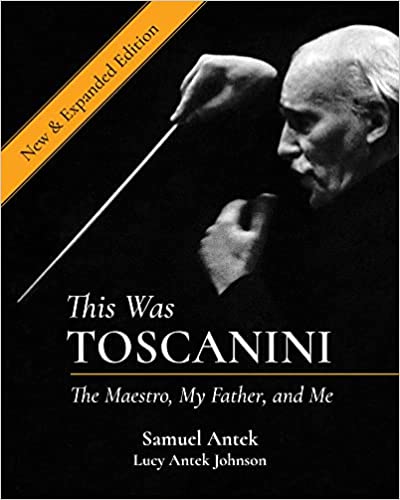 This Was Toscanini by Samuel Antek, Lucy Antek Johnson