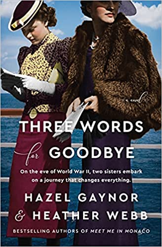 Three Words for Goodbye by Heather Webb, Hazel Gaynor