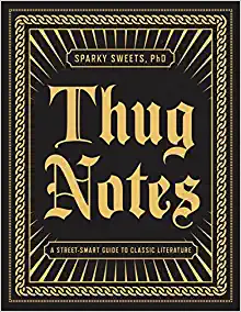 Thug Notes by Sparky Sweets, Ph.D.