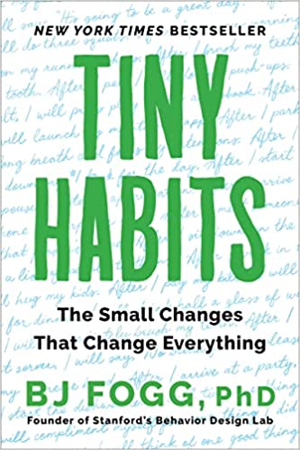 Tiny Habits by BJ Fogg