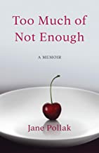 Too Much of Not Enough by 