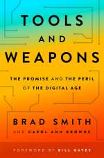 Tools and Weapons by Brad Smith and Carol Ann Browne 