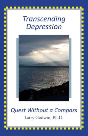Transcending Depression: Quest Without Compass by Larry Godwin