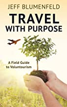 Travel with Purpose by Jeff Blumenfeld