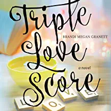 Triple Love Score by Brandi Megan Granett